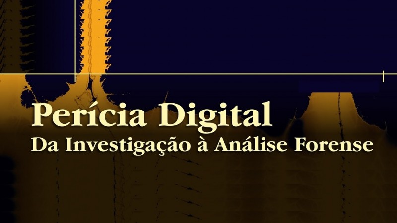 Perícia digital: da investigação à análise forense - 2a Edição