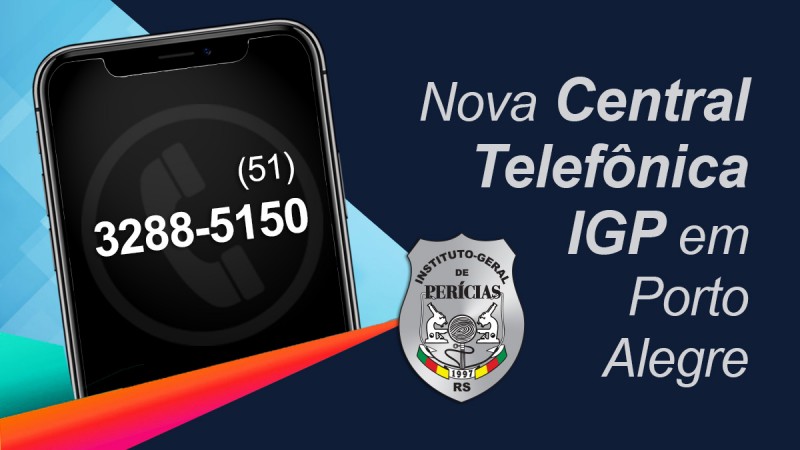 Departamento de Criminalística tem novos telefones - IGP-RS